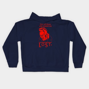 Not All Those Who Wander Are Lost Kids Hoodie